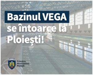 Bazinul Vega se intoarce.
