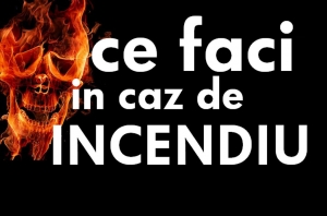 ce faci in caz de incendiu