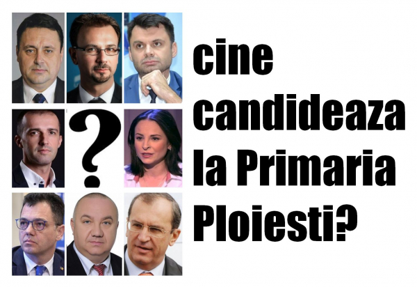 cine candideaza la Primaria Ploiesti?