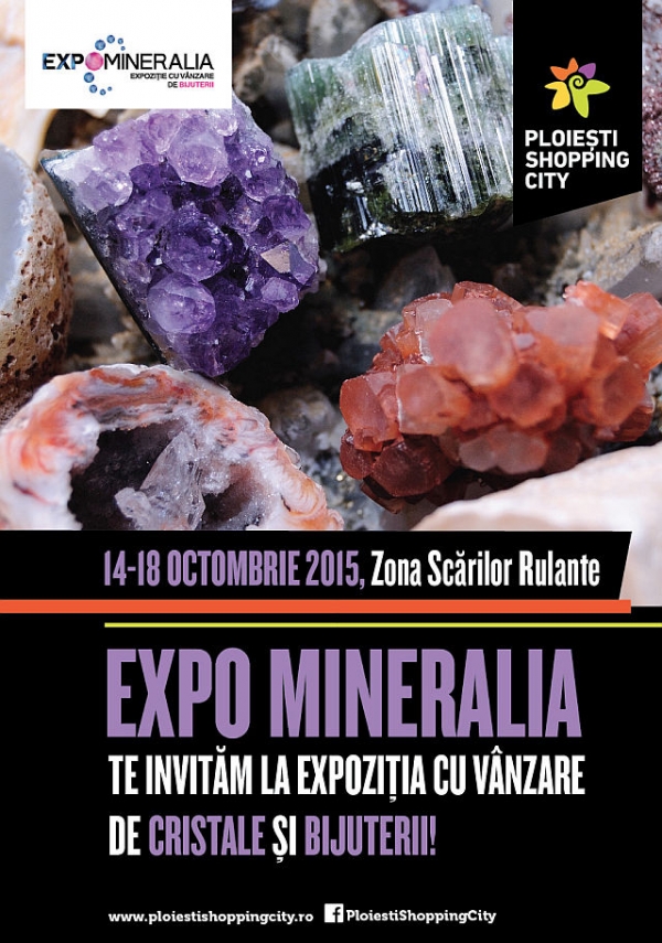 ExpoMineralia, Targul International de Minerale, Roci si Bijuterii, la Ploiesti Shopping City