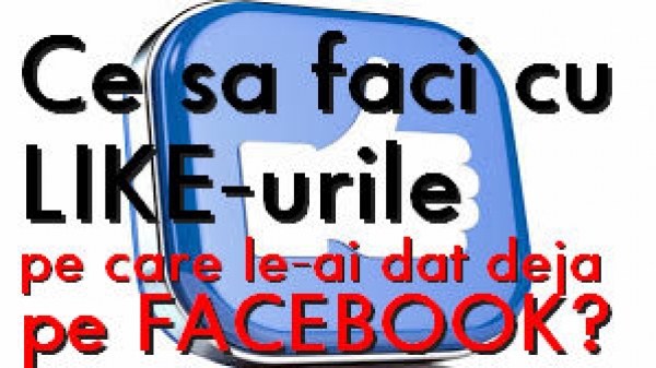 Cum sa dai LIKE unei pagini de Facebook astfel incat sa-ti foloseasca la ceva